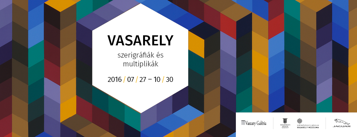 Vasarely: Szerigráfiák, multiplikák