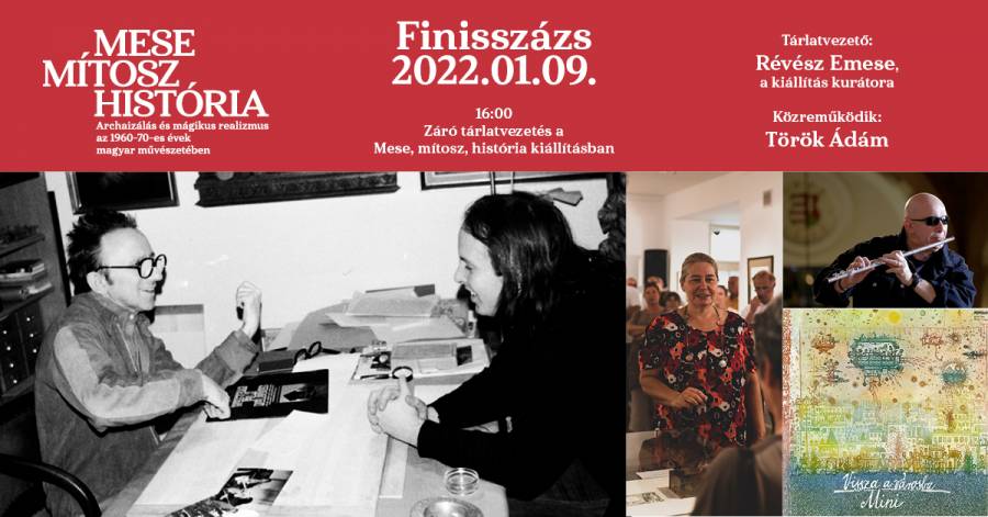 Révész Emese záró tárlatvezetése a Mese, Mítosz, História kiállításban - Közreműködik: Török Ádám